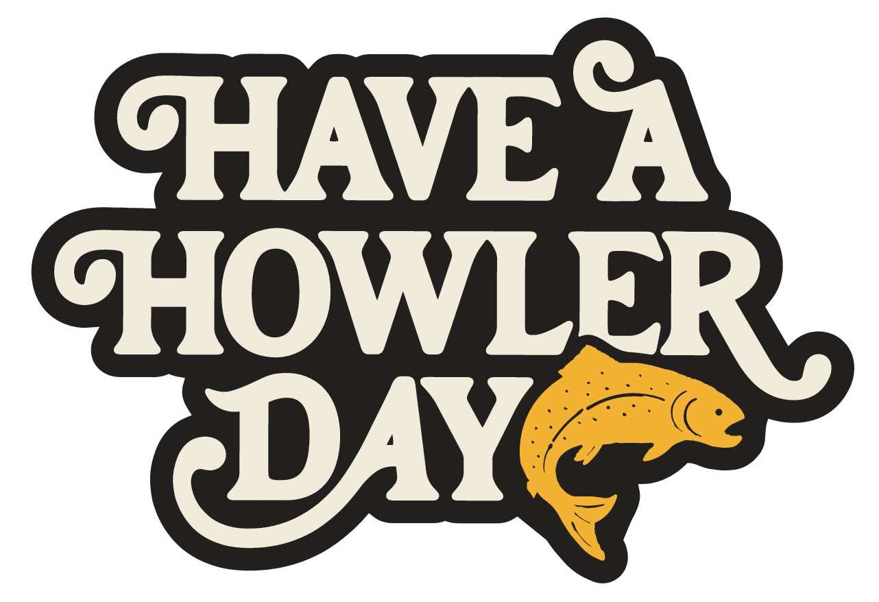 Have a Howler Day Sticker