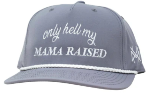MHC Only Hell My Mama Raised Trucker Hat - Light Grey